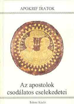 Drmbzi Jnos - Az apostolok csodlatos cselekedetei
