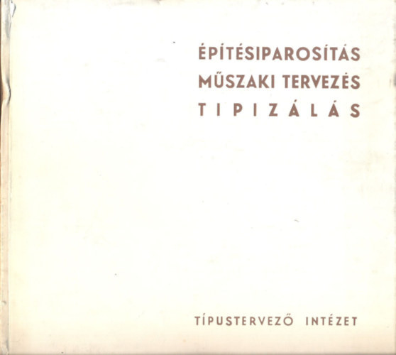 Katona József - Építésiparosítás, műszaki tervezés, tipizálás