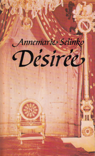 Annemarie Selinko - D�sir�e