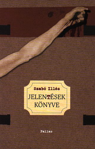 Szab� Ill�s - Jelent�sek k�nyve