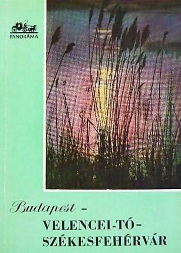 Huba L�szl� - Budapest-Velencei-t�-Sz�kesfeh�rv�r