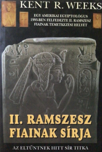 Kent R. Weeks - II. Ramszesz fiainak sírja