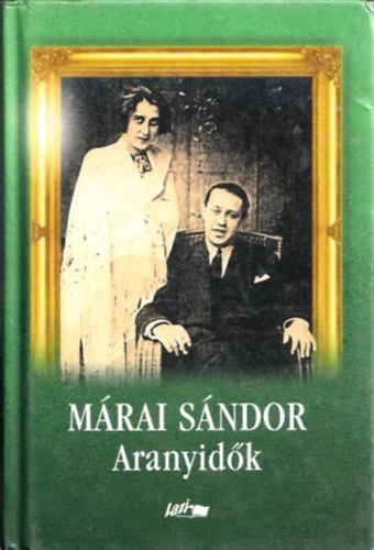 M�rai S�ndor - Aranyid�k