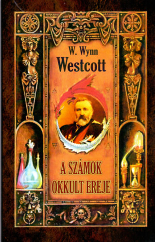 W. Wynn Westcott - A szmok okkult ereje