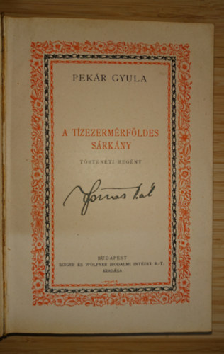 Pekár Gyula - A tízezermérföldes sárkány