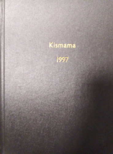 Czollner Katalin szerk. - Kismama magazin  1997 janurtl decemberig egybektve