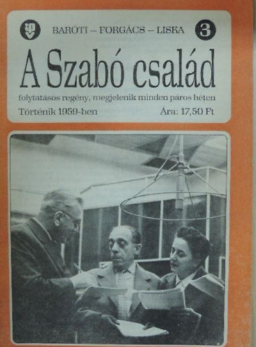 Forg�cs Istv�n, Liska D�nes Bar�ti G�za - A Szab� csal�d 3.