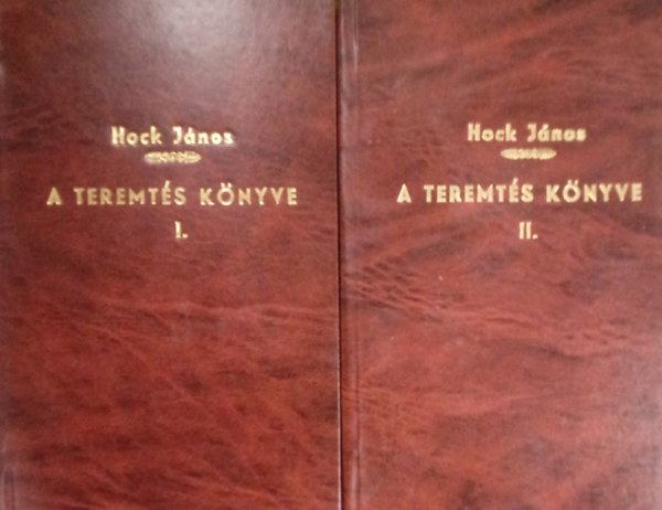 Hock J�nos - A teremt�s k�nyve I-II.
