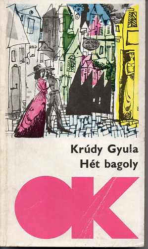 Kr�dy Gyula - H�t bagoly (olcs� k�nyvt�r)