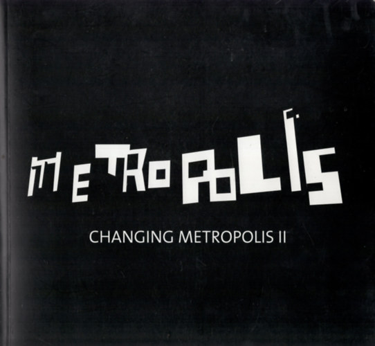 Changing Metropolis II
