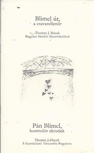 Thomas J. Hauck - Blimel r, a csavarellenr - Pn Blimel, kontrolr skrutiek