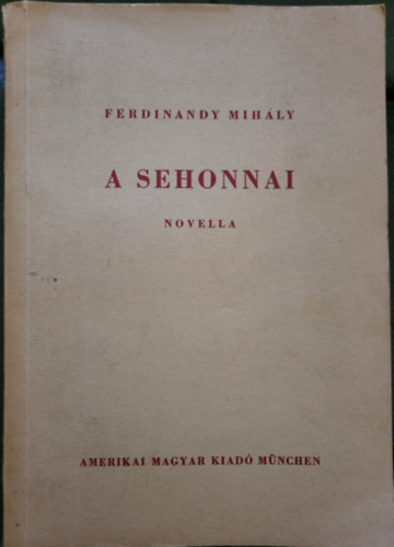 Ferdinandy Mihály - A sehonnai