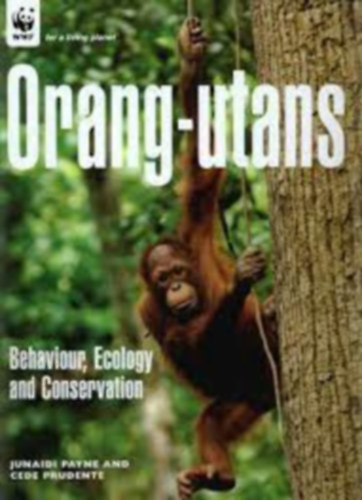 Junaidi, Cede Prudente Payne - Orang-utans - Behavior, Ecology and Conservation