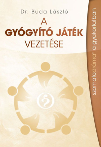 Dr. Buda László - A gyógyító játék vezetése