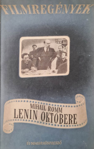 Mihail Romm - Lenin okt�bere