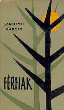 Szakonyi Kroly - Frfiak