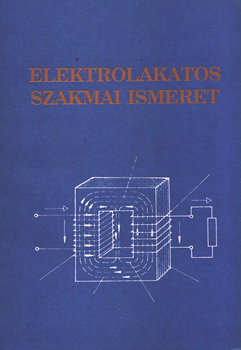 Simon Istv�n; Kurt M�slinger - Elektrolakatos szakmai ismeret