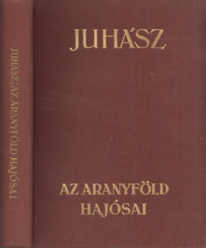 Juhsz Vilmos - Az aranyfld hajsai