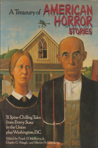 Frank D. McSherry Jr., Charles G. Waugh, Martin H. Greenberg - A Treasury of American Horror Stories