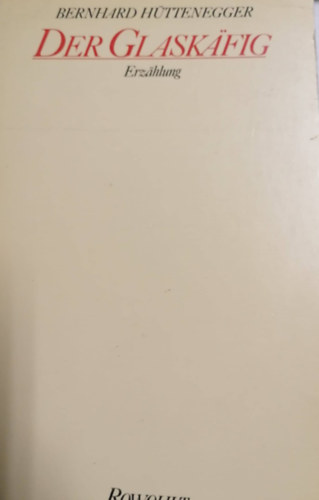 Der Glasköfig