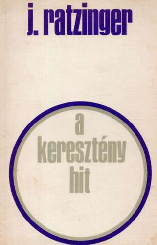 J. Ratzinger - A keresztny hit