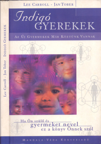 Lee Carroll - Jan Tober - Indig� gyerekek - Az �j gyermekek m�r k�zt�nk vannak