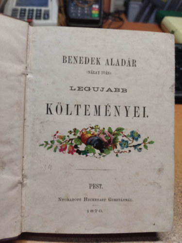 Benedek Aladr - Benedek Aladr (Nray Ivn) legujabb kltemnyei