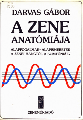 Darvas G�bor - A zene anat�mi�ja