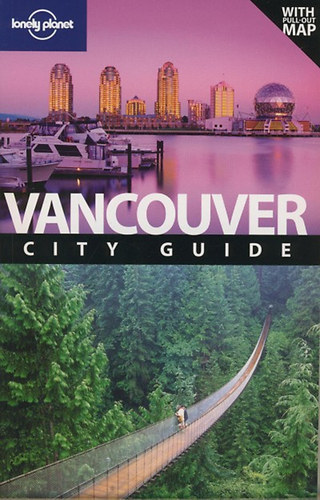 Chris Wyness - Vancouver (Lonely Planet City Guide)
