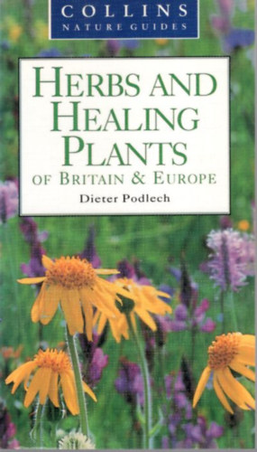 Dieter Podlech - Herbs and Healing Plants of Britain & Europe