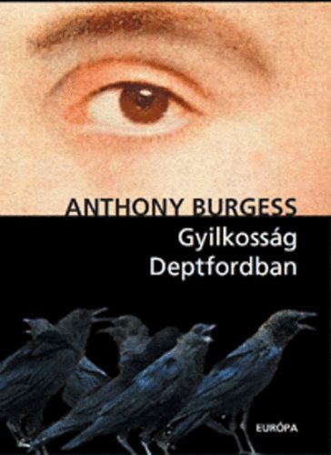 Anthony Burgess - Gyilkossg Deptfordban
