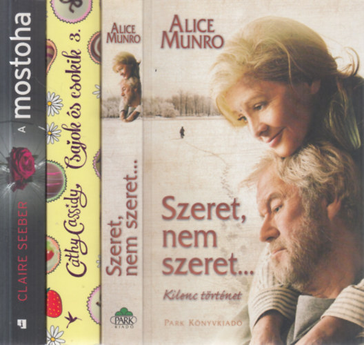 Cathy Cassidy, Claire Seeber Alice Munro - 3 db. romantikus regény (Szeret, nem szeret... + Nyári álom + A mostoha)