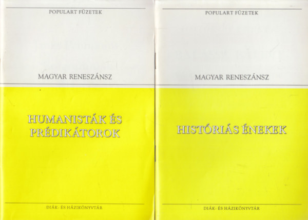 Veress Zsuzsanna - 4 db ktet a Populart Fzetek sorozatbl (Magyar Renesznsz): humanistk s prdiktorok + Histris nekek + Harmnia s letrm + Szp magyar komdia