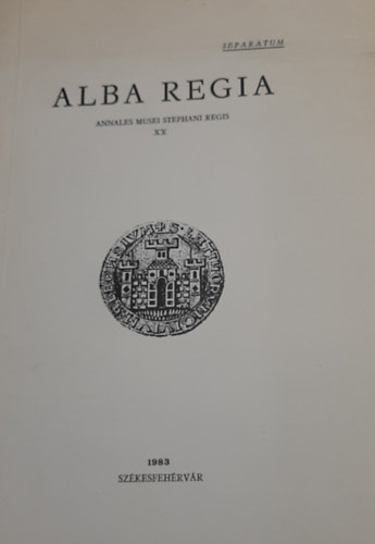 Alba Regia Annales Musei Stephani Regis XX.