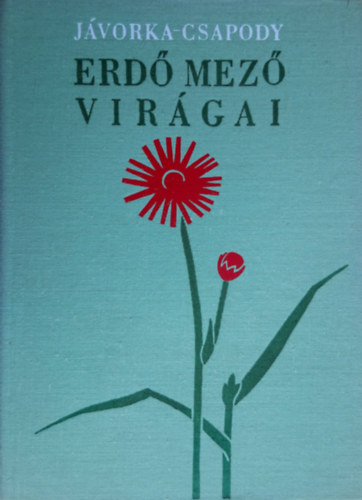 J�vorka-Csapody - Erd� mez� vir�gai
