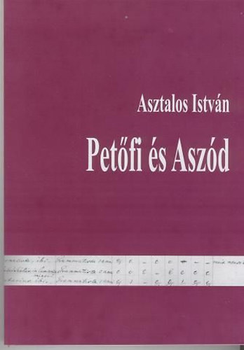 Asztalos Istvn Kulcsr Valria - Petfi s Aszd