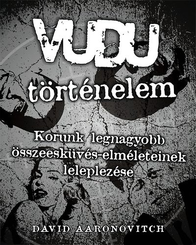 David Aaronovitch - Vudu-történelem