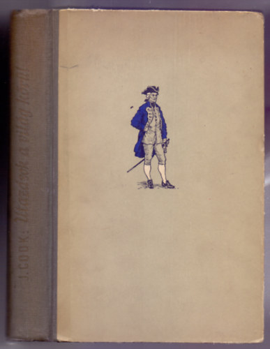 J. Cook - Utazások a világ körül (Első utazás - három könyvben - Első kiadás)