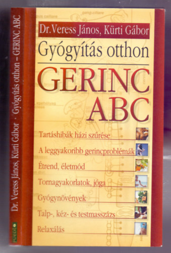 Dr. Veress J�nos - K�rti G�bor - Gy�gy�t�s otthon - Gerinc ABC