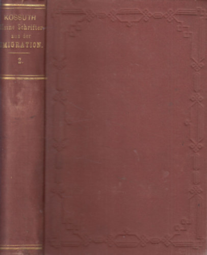 Ludwig Kossuth - Meine Schriften aus der Emigration - Zweiter Band