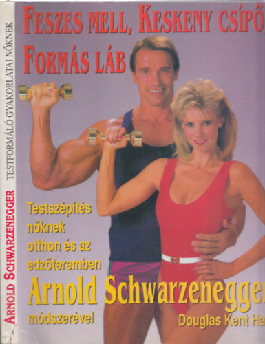 Arnold Schwarzenegger; Douglas Kent Hall - Arnold tancsai hlgyeknek