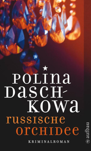 Polina Daschkowa - Russische Orchidee