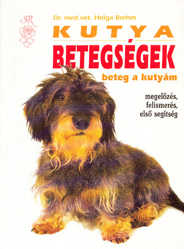 Helga Brehm - Kutya betegsgek - Beteg a kutym