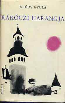 Kr�dy Gyula - R�k�czi harangja