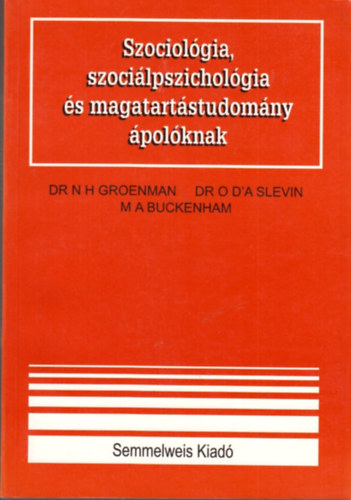 N.H Dr. Groenman - Szociolgia, szocilpszicholgia s magatartstudomny polknak