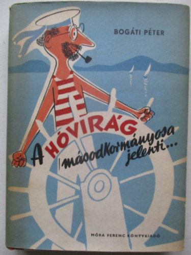 Bogti Pter - A Hvirg msodkormnyosa jelenti
