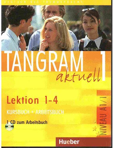 Rosa-Maria Dallapiazza; Eduard Von Jan; Til Sch�nherr - Tangram aktuell 1 - Lektion 1-4. Kursbuch + Arbeitsbuch - CD mell�klettel