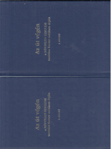 Vay Val�ria szerk. - Az �t v�g�n a N�VTELEN SZELLEM tan�t�sa Eszter m�dium �tj�n I-II.