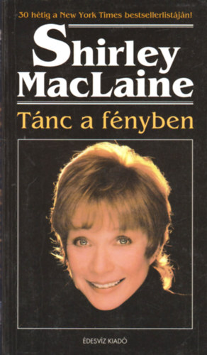 Shirley MacLaine - Tnc a fnyben