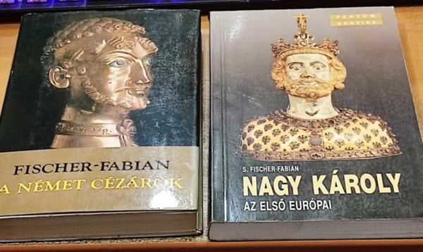 Siegfried Fischer-Fabian - 2 db Fischer-Fabian: A nmet czrok + Nagy Kroly az els eurpai